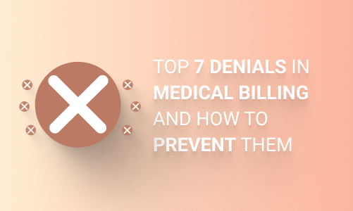 7 denials in medical billing and how to prevent them