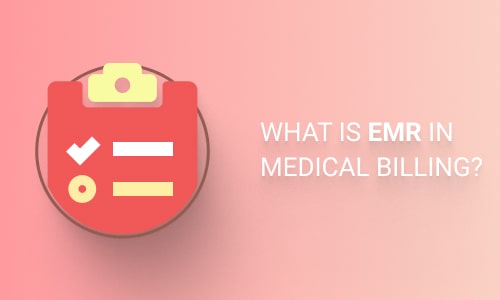 What is EMR in Medical Billing?