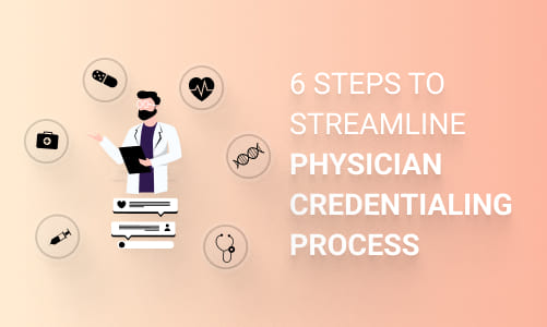 Streamline Physical Credentialing Process
