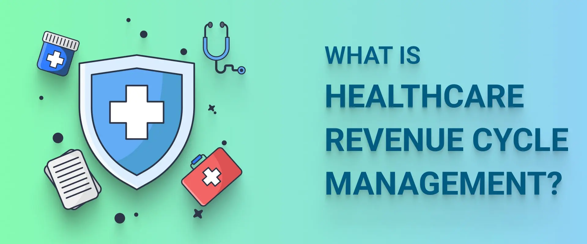 What is healthcare Revenue Cycle Management