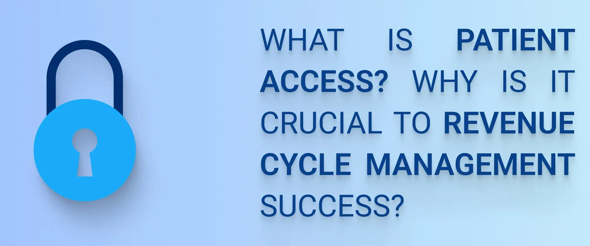 What is Patient Access Management